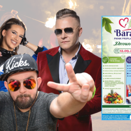Już wkrótce Baranowski Piknik Profilaktyczno-Zdrowotny "Zdrowo i pokoleniowo" [PROGRAM]