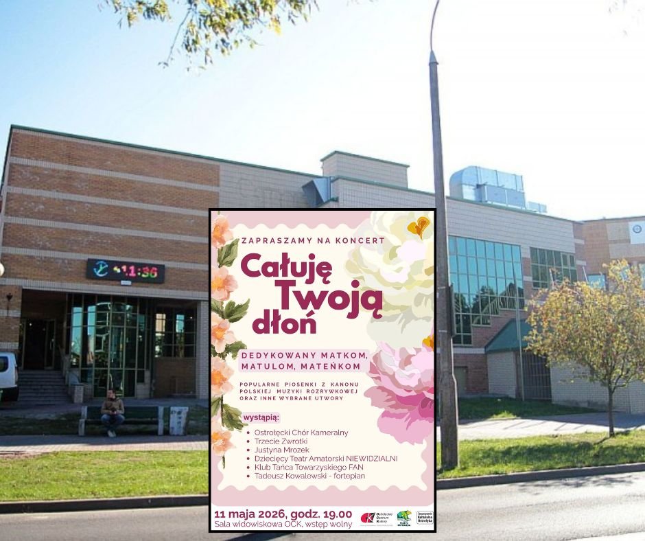 Koncert „Całuję Twoją dłoń” w Ostrołęckim Centrum Kultury
