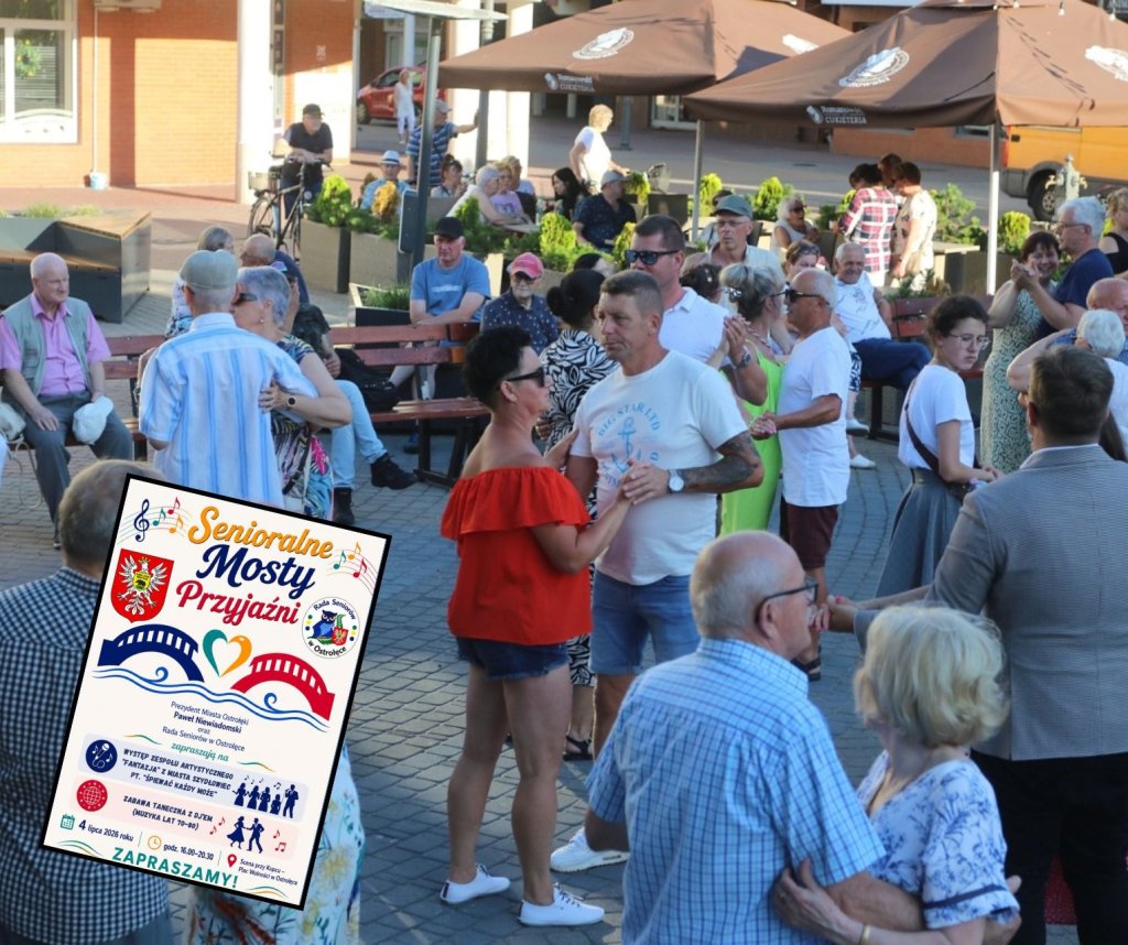 "Senioralne Mosty Przyjaźni w Ostrołęce." Nadchodzi popołudnie z muzyką i tańcem