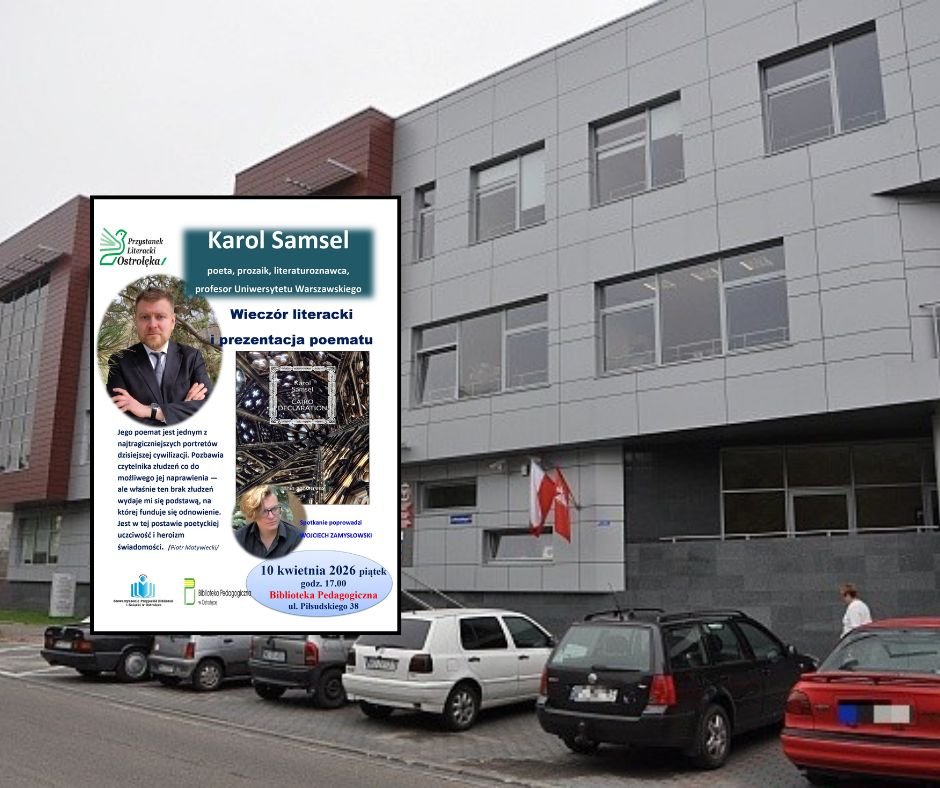 Wieczór literacki z Karolem Samselem w Ostrołęce. Autor zaprezentuje swój nowy poemat