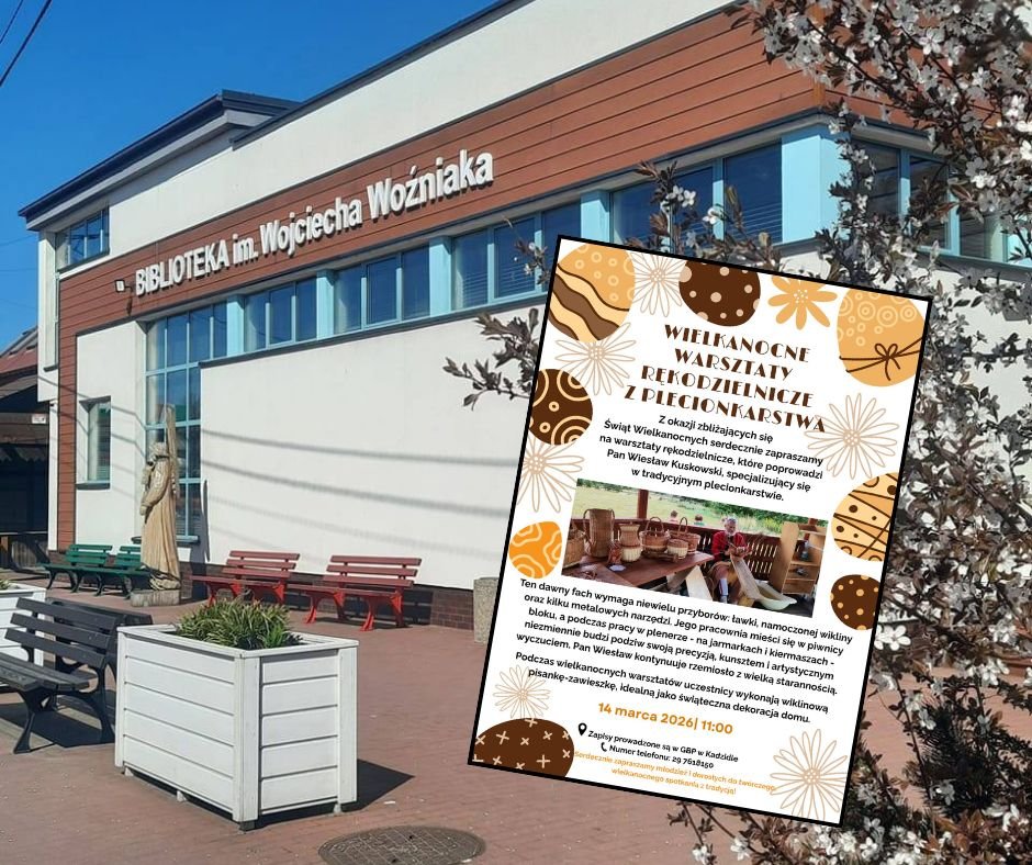Wielkanocne warsztaty plecionkarstwa w Kadzidle