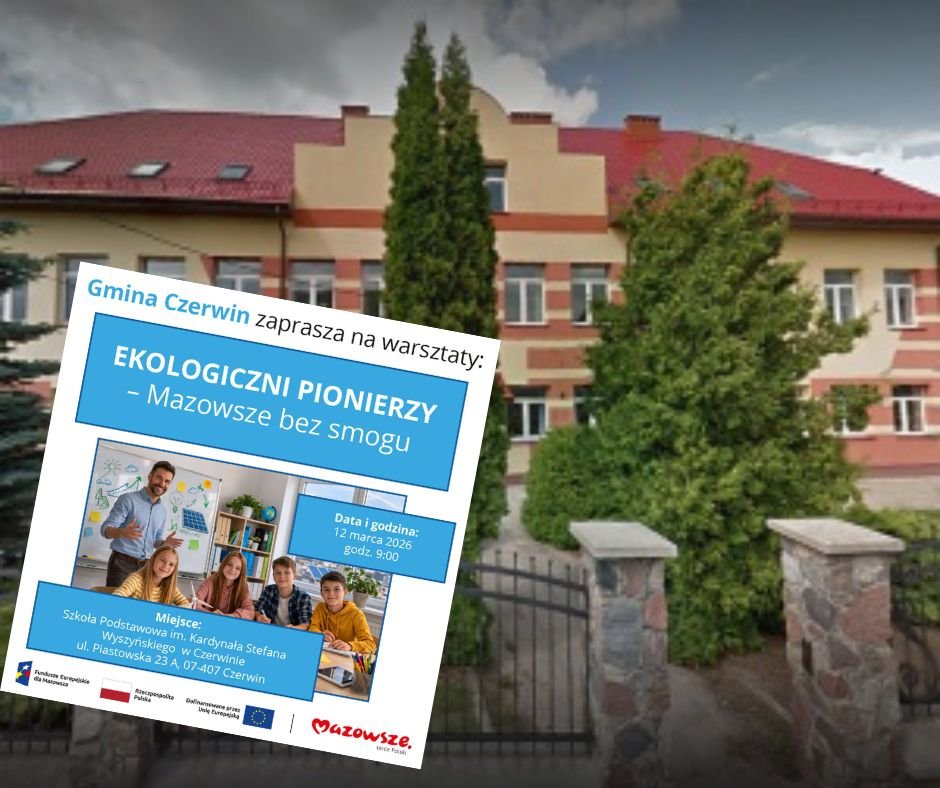 Ekologiczne warsztaty w Czerwinie. Uczniowie dowiedzą się, jak dbać o powietrze