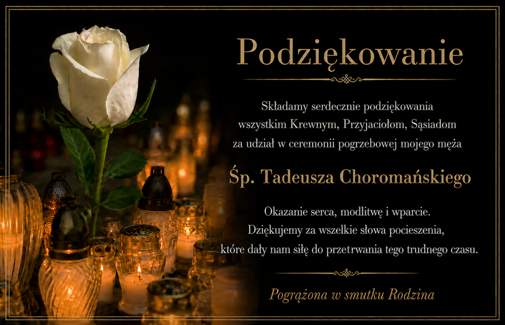 Podziękowania za udział w ostatnim pożegnaniu Śp. Tadeusza Choromańskiego