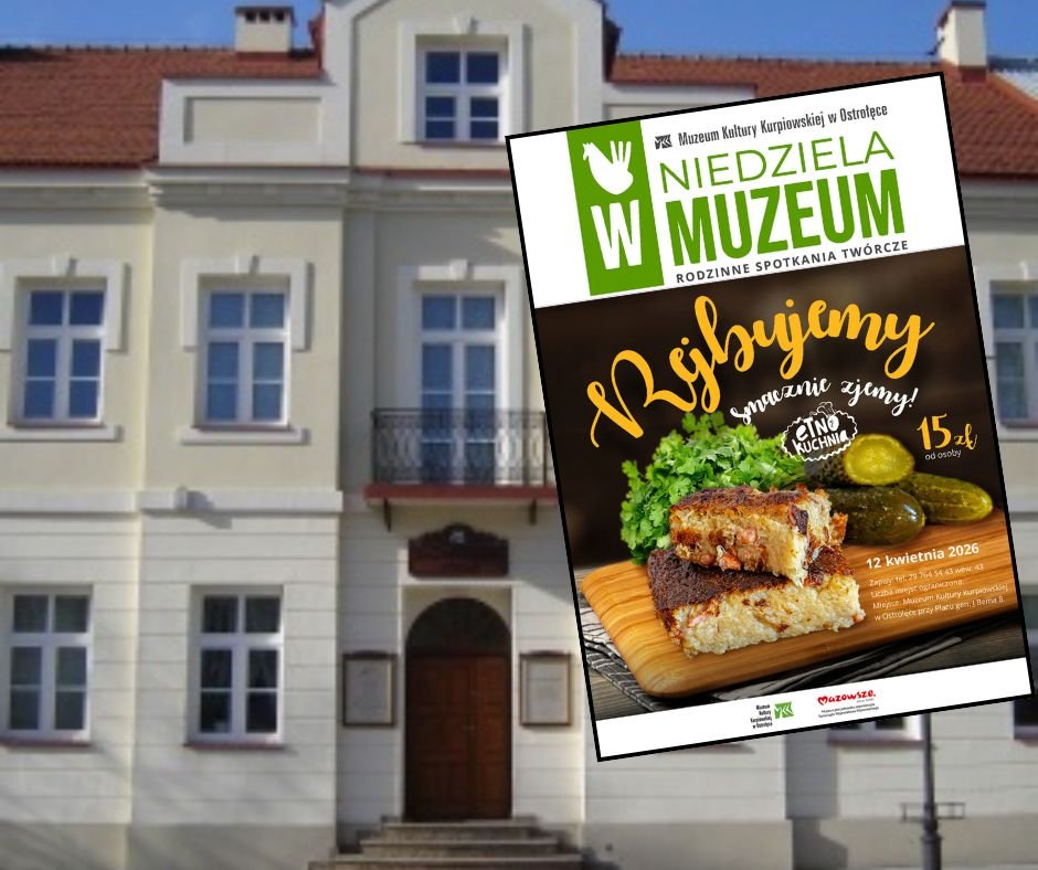 Niedziela w muzeum "Rejbujemy – smacznie zjemy!"