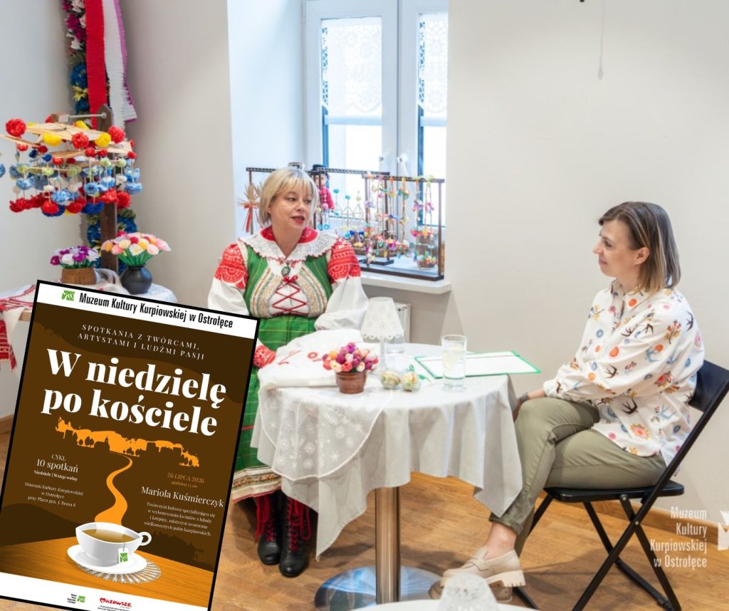 „W niedzielę po kościele” w Muzeum Kultury Kurpiowskiej. Spotkanie z kurpiowską twórczynią Mariolą Kuśmierczyk