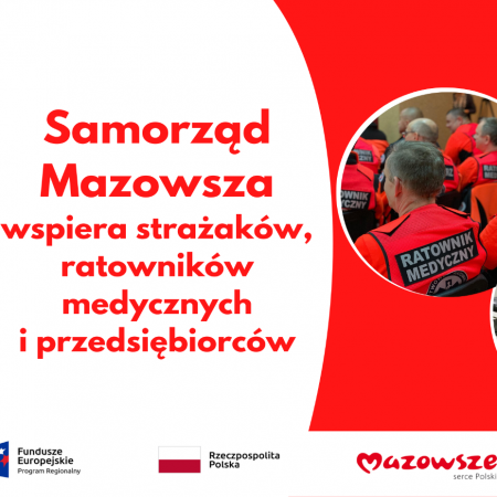 Personel medyczny, strażacy i przedsiębiorcy ze wsparciem samorządu Mazowsza