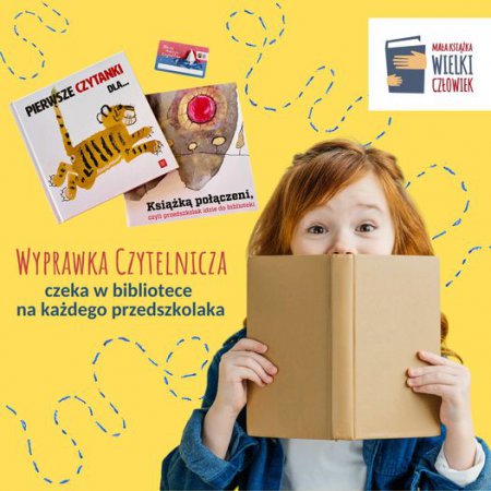 Bezpłatna Wyprawka Czytelnicza dla każdego przedszkolaka. Kampania „Mała książka – wielki człowiek”