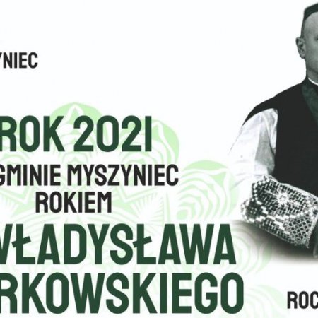 Myszyniec. 2021 rokiem ks. Władysława Skierkowskiego