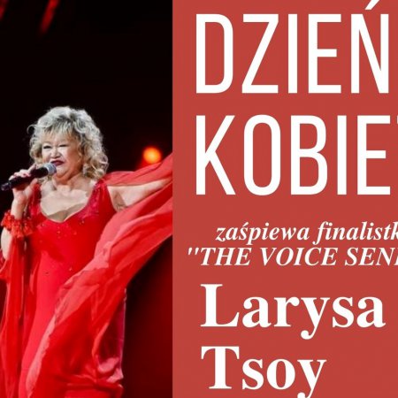 Dzień Kobiet w Goworowie. Wystąpi Larysa Tsoy
