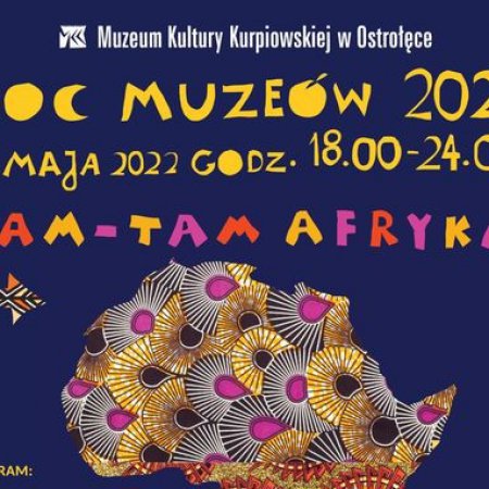 Noc Muzeów „TAM-TAM AFRYKA!”