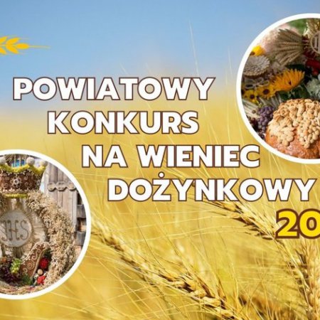 Powiatowy konkurs na wieniec dożynkowy 2022