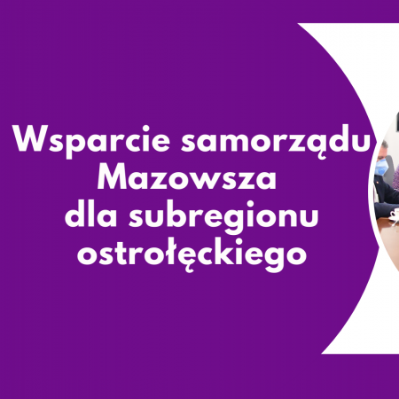 Kolejne wsparcie samorządu Mazowsza dla subregionu ostrołęckiego