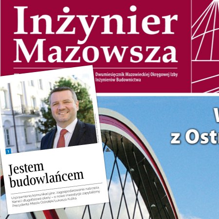 Prezydent Ostrołęki dla "Inżyniera Mazowsza": Jestem budowlańcem. Miasto u progu ważnych zmian