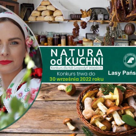 „Natura od kuchni” - konkurs skierowany do Kół Gospodyń Wiejskich