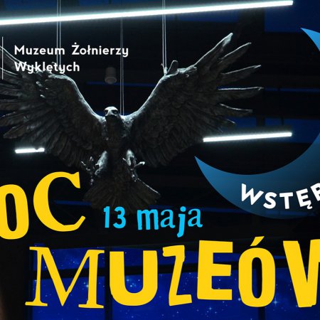 Noc Muzeów w Muzeum Żołnierzy Wyklętych [PROGRAM]