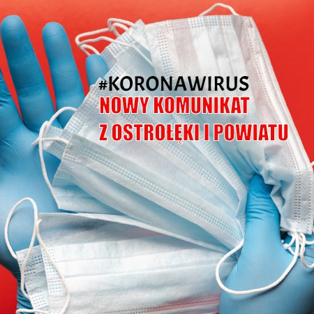 Koronawirus. Najnowszy raport. Jak dziś wygląda sytuacja w Ostrołęce i regionie?