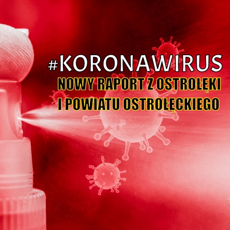 Koronawirus: Sytuacja epidemiologiczna w Ostrołęce i powiecie. NOWY KOMUNIKAT