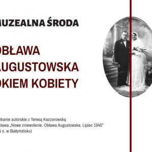 Muzealna Środa: Spotkanie z TeresąKaczorowską