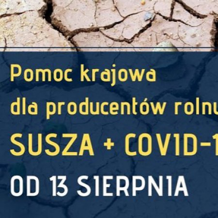 Nabór wniosków o wsparcie dla rolników poszkodowanych przez COVID-19 suszę