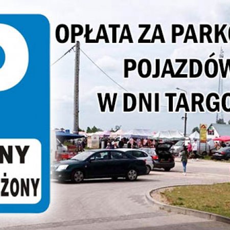 Myszyniec: Nowe stawki opłaty za parkowanie pojazdów w dni targowe na terenie targowiska 